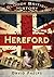 Bloody British History: Hereford