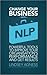 Change Your Business with NLP: Powerful Tools to Improve Your Organisation's Performance and Get Results