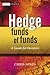 Hedge Funds of Funds: A Guide for Investors
