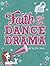 Faith and the Dance Drama (...