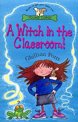A Witch In The Classroom! (Kindle Edition)