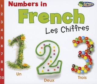 Numbers in French: Les Chiffres (World Languages - Numbers) (English and French Edition)