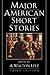 Major American Short Stories