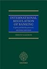 International Regulation of Banking: Capital and Risk Requirements