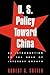 U.S. Policy Toward China by Robert G. Sutter