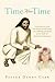 Time After Time: A true story of how one family found victory over suffering and death in the midst of unusual circumstances
