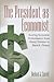 The President as Economist: Scoring Economic Performance from Harry Truman to Barack Obama
