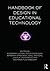 Handbook of Design in Educational Technology
