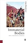 Immaterial Bodies...