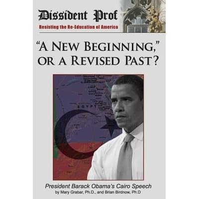 A New Beginning Or A Revised Past Barack Obama S Cairo Speech By Mary Grabar