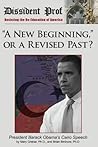 "A New Beginning," or a Revised Past?: Barack Obama's Cairo Speech "A New Beginning," or a Revised Past?: Barack Obama's Cairo Speech