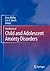 Handbook of Child and Adolescent Anxiety Disorders