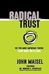 Radical Trust: The Two Most Important Truths Jesus Wants You to Know