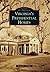 Virginia's Presidential Homes (Images of America: Virginia)