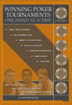 Winning Poker Tournaments One Hand at a Time Volume III (Paperback)