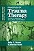 Principles of Trauma Therapy by John N. Briere
