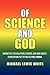 Of Science and God