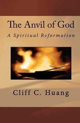 The Anvil of God: A Spiritual Reformation