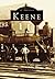 Keene (Images of America: New Hampshire)