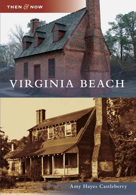 Virginia Beach, Virginia (Then and Now)