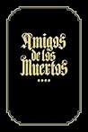 Amigos de los Muertos