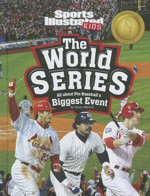 The World Series: All about Pro Baseball's Biggest Event