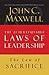 The Law of Sacrifice: Lesson 18 from the 21 Irrefutable Laws of Leadership
