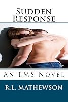 Sudden Response Ems 1 By R L Mathewson