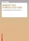 Basics Maquettes d architecture (French Edition)