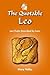 The Quotable Leo: Leo Traits Described by Leos (The Quotable Zodiac series)