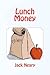 Lunch Money by Jack Neary