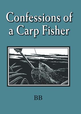 Confessions of a Carp Fisher