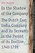In the Shadow of the Company: The Dutch East India Company and Its Servants in the Period of Its Decline
