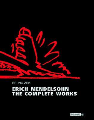 Erich Mendelsohn: The Complete Works
