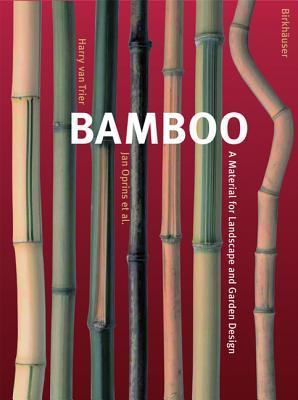 Bamboo: A Material for Landscape and Garden Design