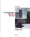 Le Corbusier - Pavillon Suisse: The Biography of a Building (English and French Edition)
