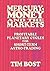 Mercury, Money and the Markets by Tim Bost