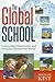 The Global School: Connecting Classrooms and Students Around the World (What Principals Need to Know)