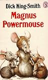 Magnus Powermouse by Dick King-Smith