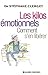 Les kilos émotionnels: Comment s'en libérer
