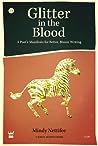Glitter In The Blood by Mindy Nettifee