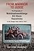 From Warrior to Judge The Biography of Wahshashowahtinega Bill Nixon Hapashutsy of the Osage Tribe 1843 to 1917: From Warrior to Judge