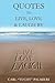 Quotes to Live, Love and Laugh By