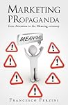 Marketing PRopaganda: from Attention to the Meaning economy