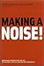 Making a Noise!: Aboriginal Perspectives on Art, Art History, Critical Writing and Community