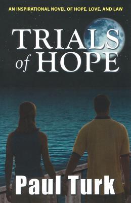 Trials of Hope: An Inspirational Novel of Hope, Love, and Law