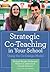 Strategic Co-Teaching in Your School: Using the Co-Design Model