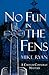 No Fun in the Fens