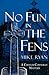 No Fun in the Fens