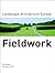 Fieldwork: Landscape Architecture Europe